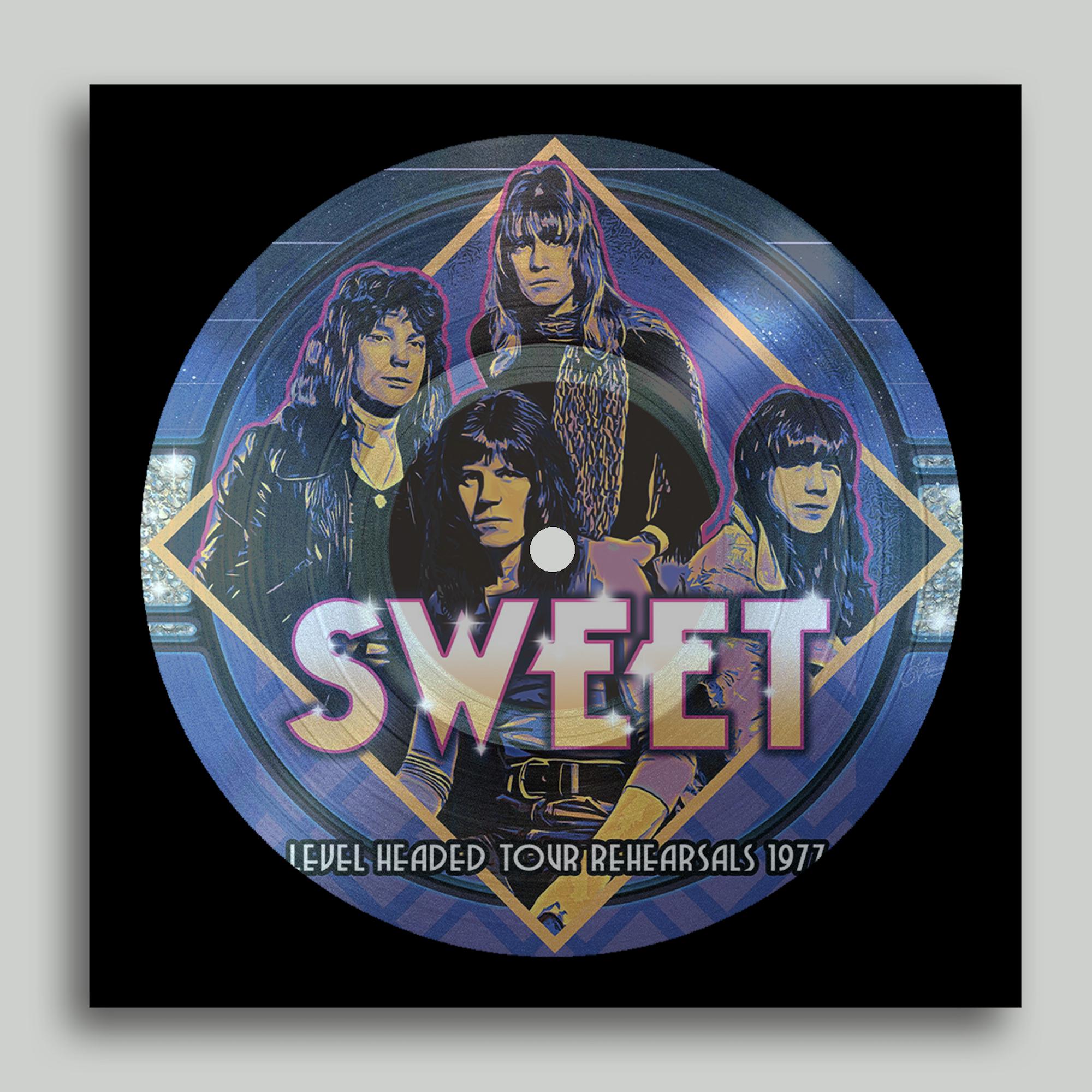 THE SWEET 'LEVEL HEADED TOUR REHEARSALS 1977' LP PICTURE DISC