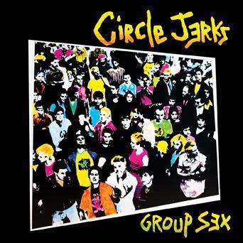 CIRCLE JERKS ‘GROUP SEX’ LP (40th Anniversary)