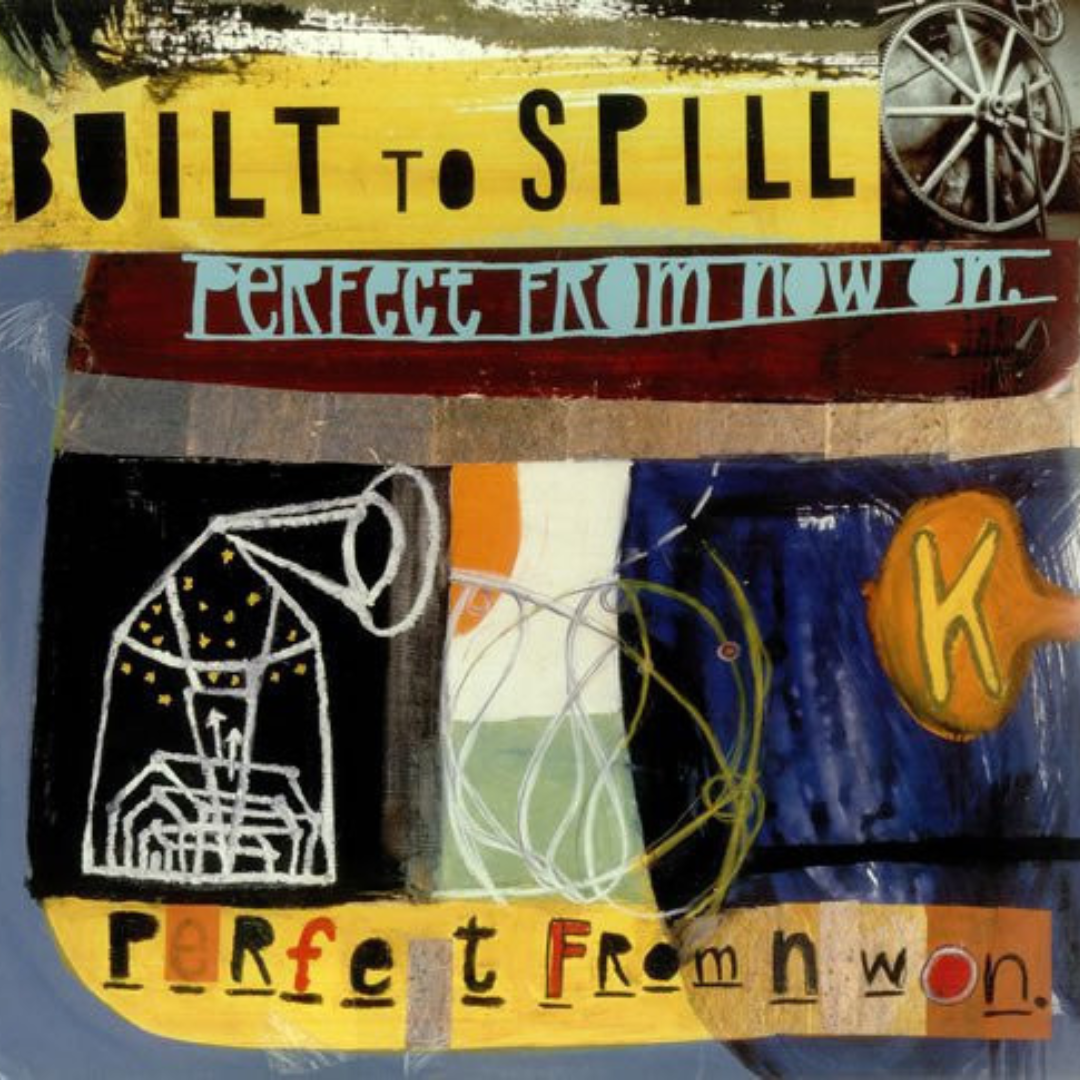 BUILT TO SPILL 'PERFECT FROM NOW ON' 2LP