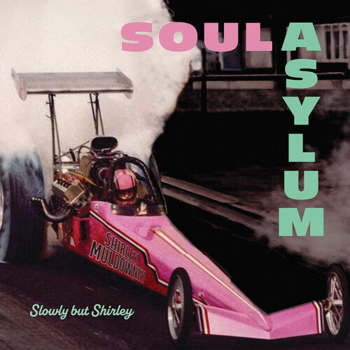 SOUL ASYLUM 'SLOWLY BUT SHIRLEY' LP