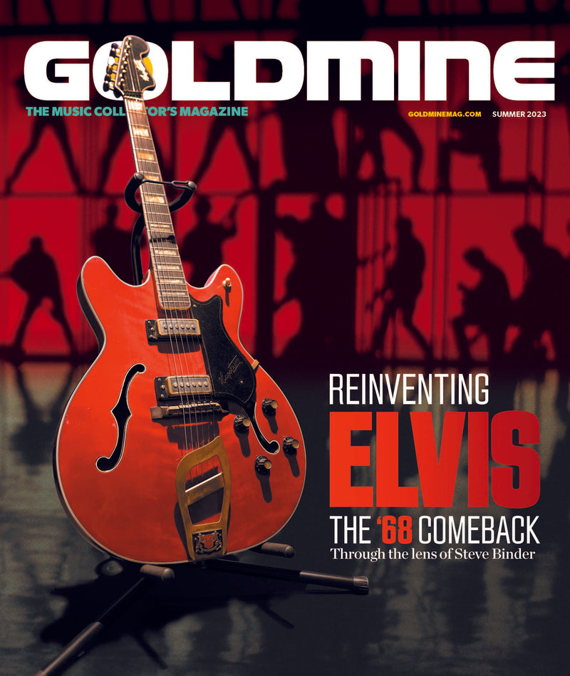 GOLDMINE MAGAZINE: ELVIS PRESLEY COVER EDITION – SUMMER 2023