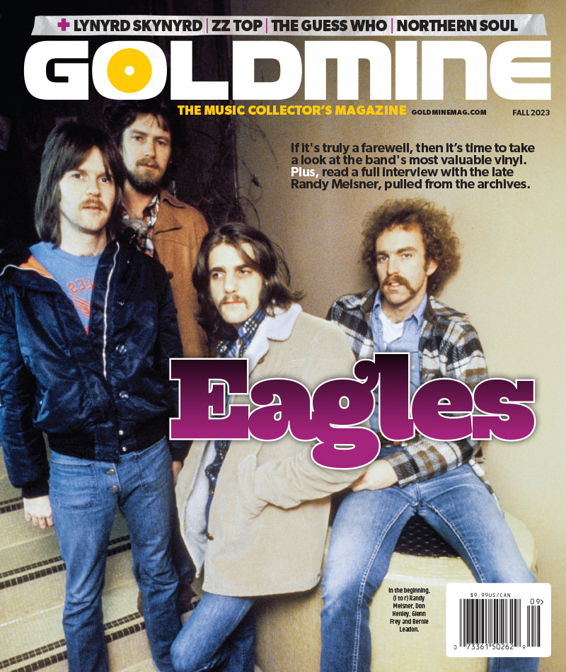 GOLDMINE MAGAZINE:  FALL 2023 ISSUE FEATURING EAGLES