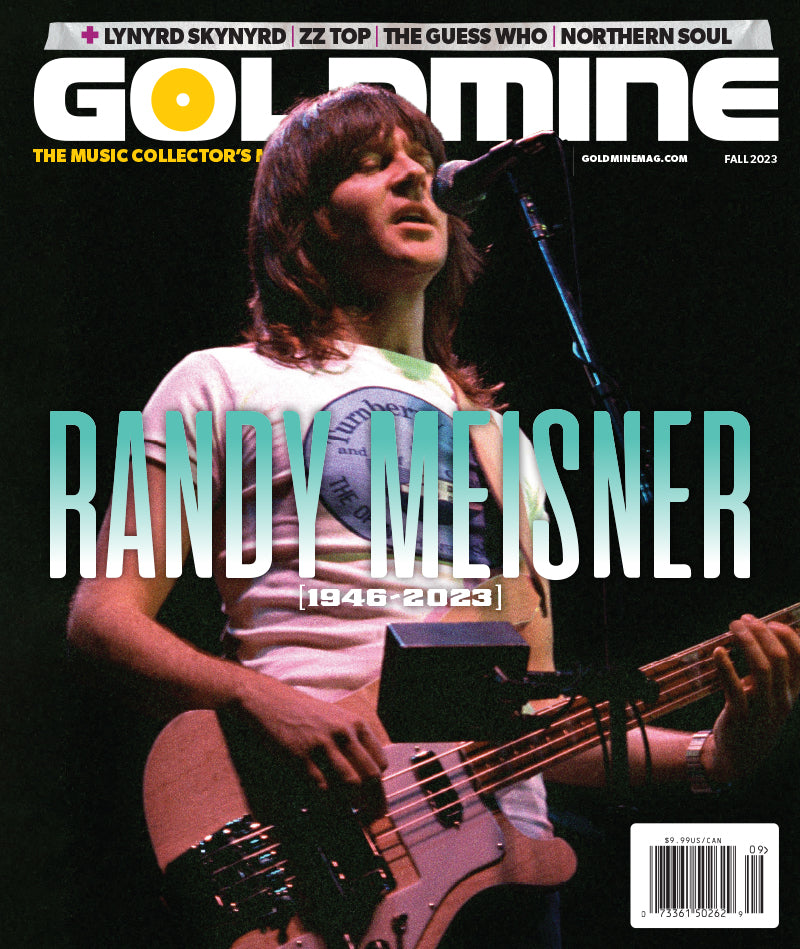 GOLDMINE MAGAZINE: FALL 2023 ISSUE FEATURING RANDY MEISNER