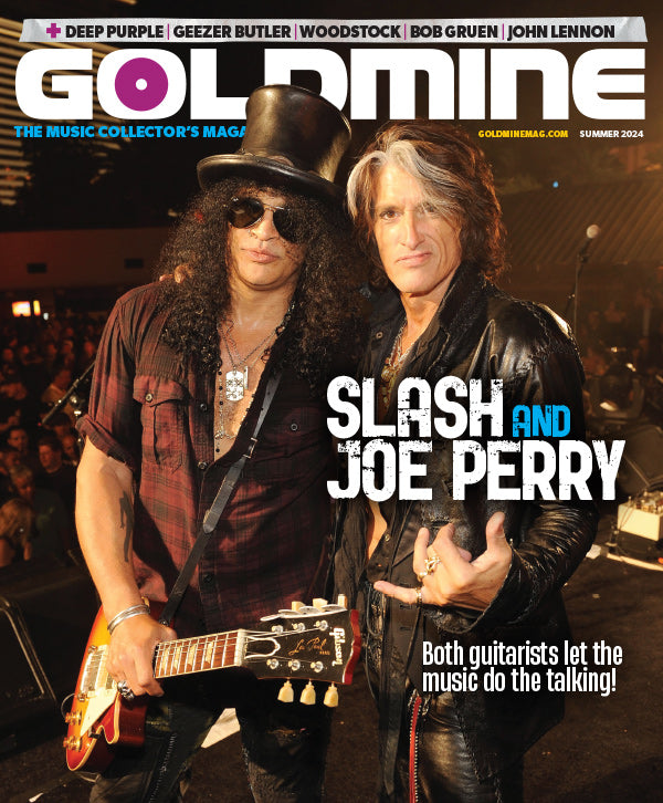 GOLDMINE SUMMER 2024 ISSUE FEATURING SLASH & JOE PERRY