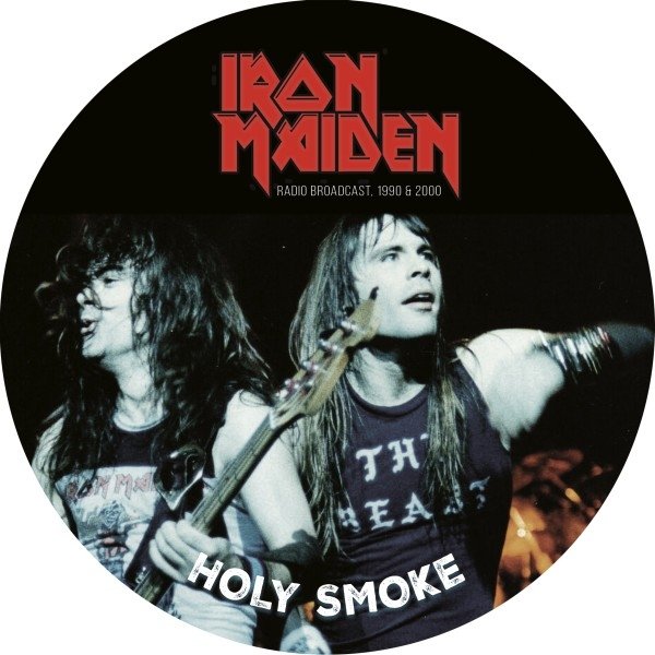 IRON MAIDEN 'HOLY SMOKE (RADIO BROADCAST 1990 & 2000)' 7" (PICTURE DISC)