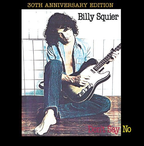 BILLY SQUIER 'DON'T SAY NO' CD