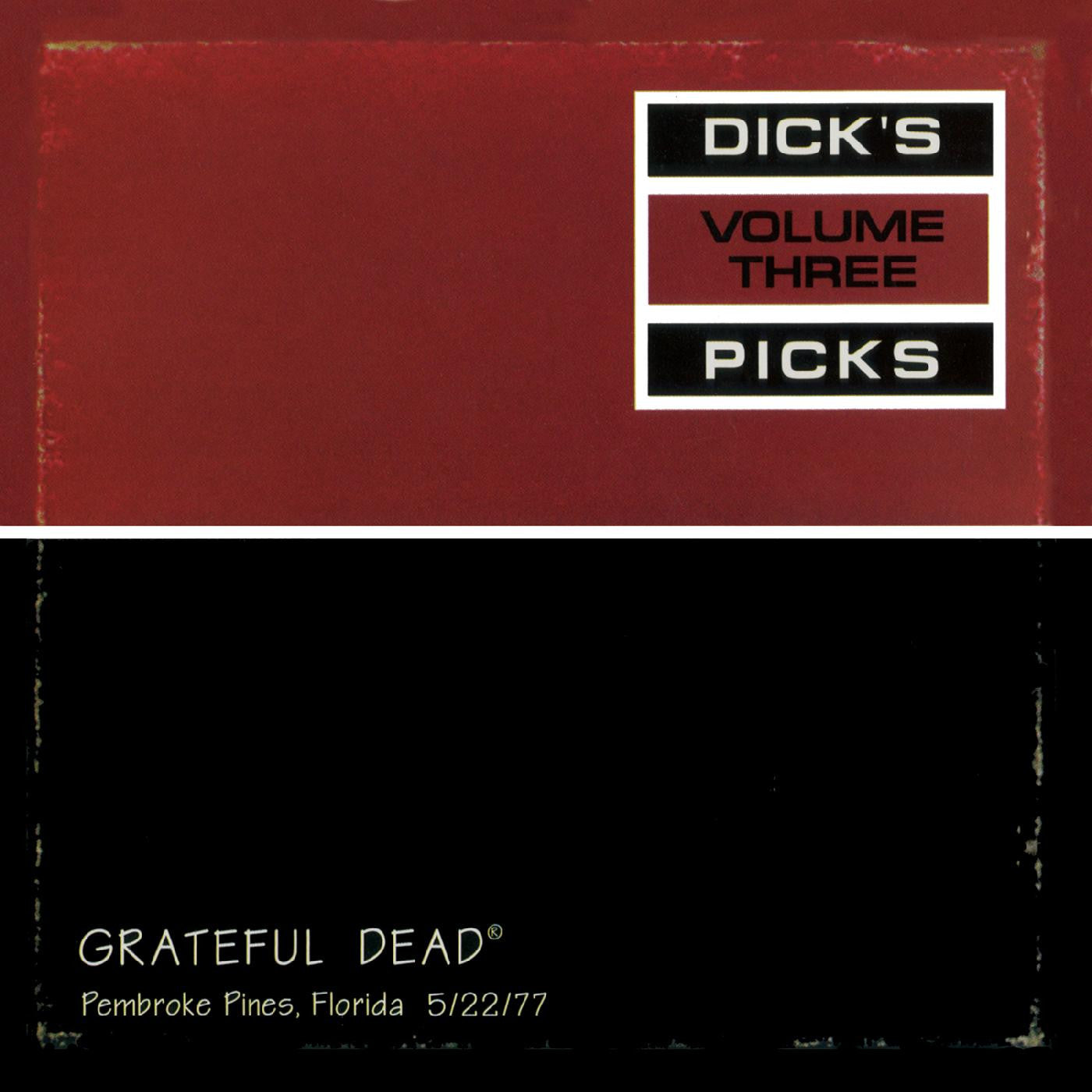 GRATEFUL DEAD 'DICK'S PICKS VOL. 3 PEMBROKE PINES, FLORIDA 5/22/77' 2CD