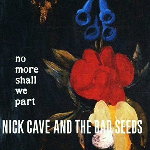 NICK CAVE & THE BAD SEEDS 'NO MORE SHALL WE PART' 2LP