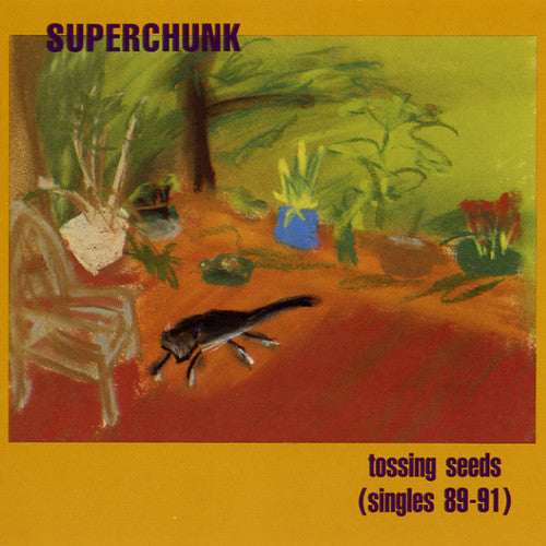 SUPERCHUNK 'TOSSING SEEDS (SINGLES 1989-91)' LP