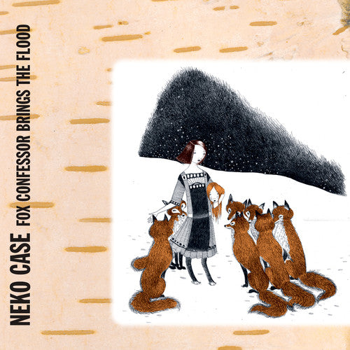 NEKO CASE ‘FOX CONFESSOR BRINGS THE FLOOD’ LP