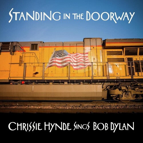 CHRISSIE HYNDE 'STANDING IN THE DOORWAY: CHRISSIE HYNDE SINGS BOB DYLAN' LP