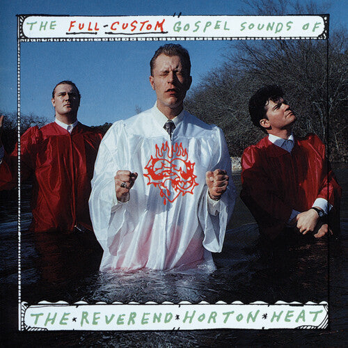 REVEREND HORTON HEAT 'FULL CUSTOM GOSPEL SOUNDS OF' LP (Coke Bottle Clear Vinyl)