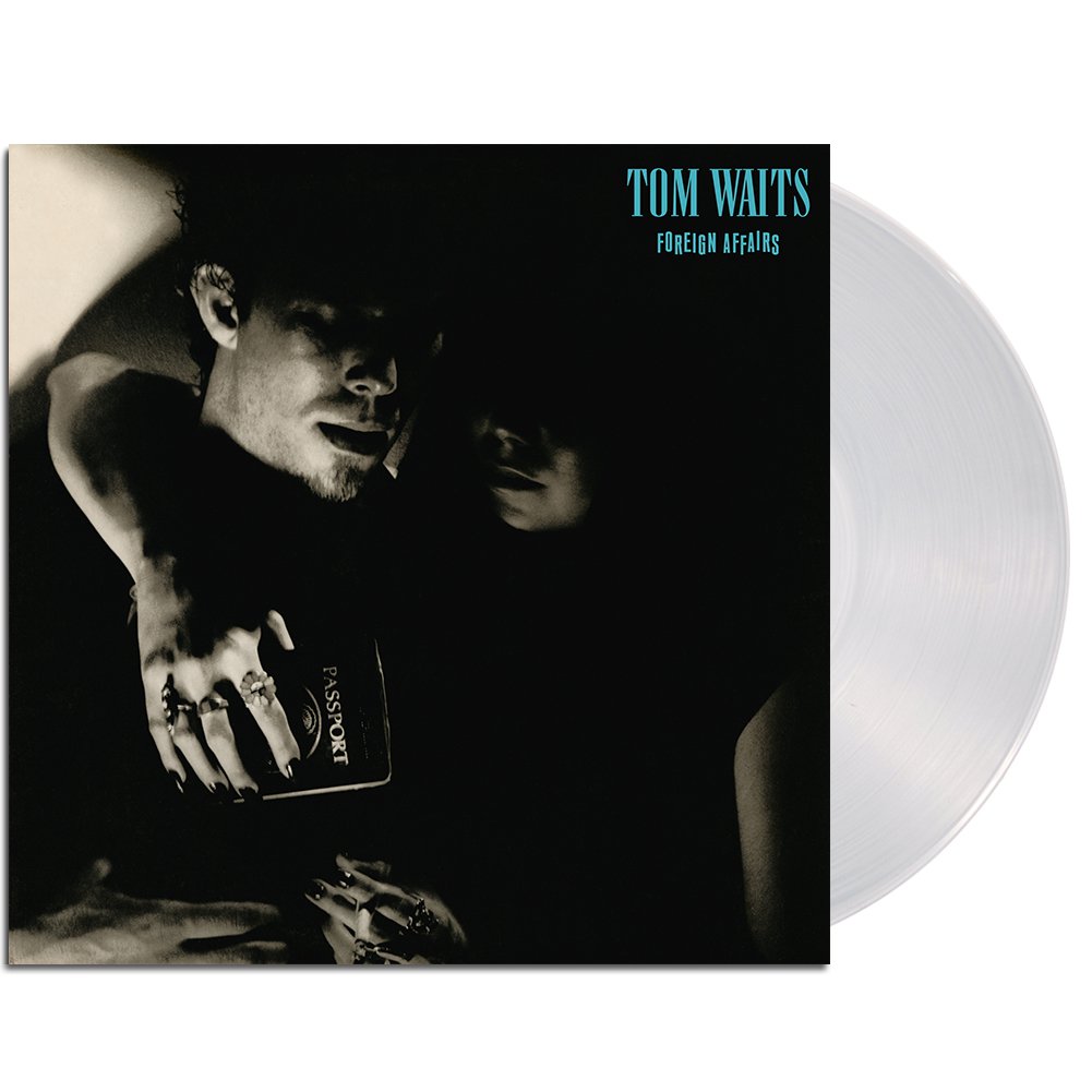 TOM WAITS 'FOREIGN AFFAIRS' LP (Clear Vinyl)