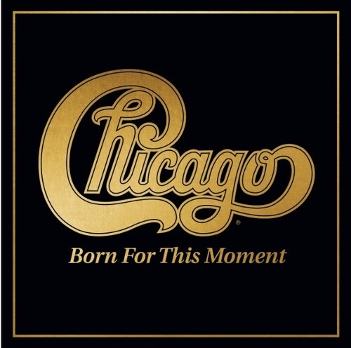 CHICAGO 'BORN FOR THIS MOMENT' 2LP