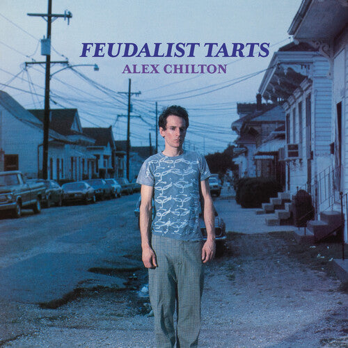 ALEX CHILTON 'FEUDALIST TARTS' LP