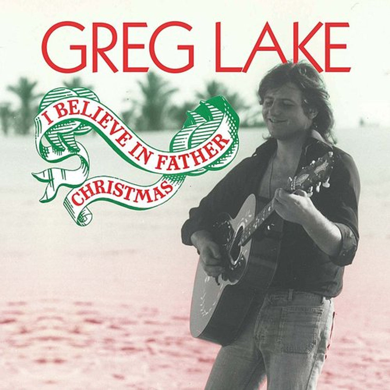 GREG LAKE 'I BELIEVE IN FATHER CHRISTMAS' 10"