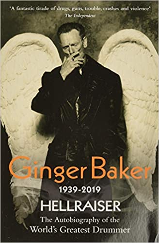 GINGER BAKER: HELLRAISER: THE AUTOBIOGRAPHY OF THE WORLD'S GREATEST DRUMMER BOOK