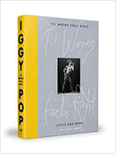 IGGY POP: 'TIL WRONG FEELS RIGHT: LYRICS AND MORE BOOK