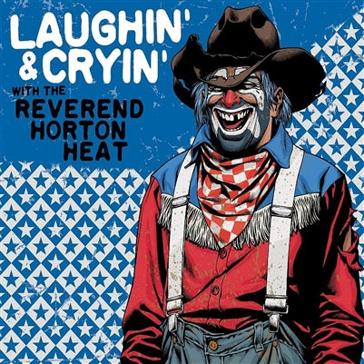 THE REVEREND HORTON HEAT 'LAUGHIN' & CRYIN' WITH THE REVEREND HORTON HEAT' LP (Transparent Red Vinyl)