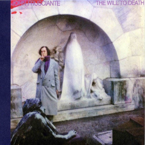 JOHN FRUSCIANTE 'WILL TO DEATH' LP