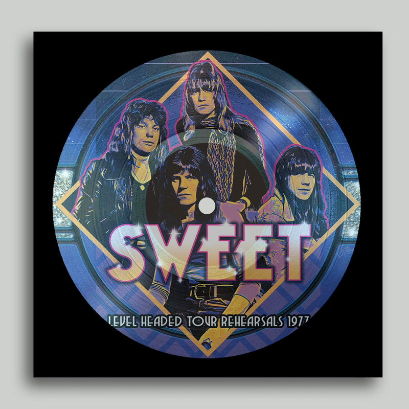 THE SWEET 'LEVEL HEADED TOUR REHEARSALS 1977' LP PICTURE DISC
