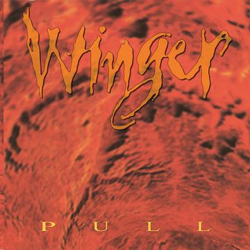 WINGER 'PULL' LP (Limited Edition, 30th Anniversary, Orange Vinyl)