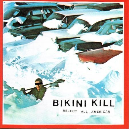 BIKINI KILL 'REJECT ALL AMERICAN' LP