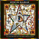 STEVE EARLE 'I'LL NEVER GET OUT OF THIS WORLD ALIVE' LP (CHERRY RED VINYL)