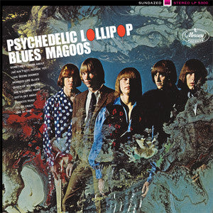 BLUES MAGOOS 'PSYCHEDELIC LOLLIPOP' LP