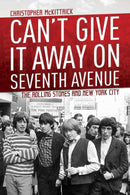 CAN'T GIVE IT AWAY ON SEVENTH AVENUE: THE ROLLING STONES AND NYC BOOK