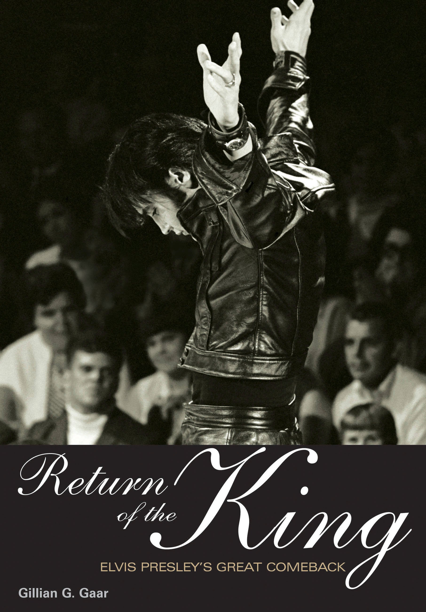 RETURN OF THE KING: ELVIS PRESLEY'S GREAT COMEBACK BOOK