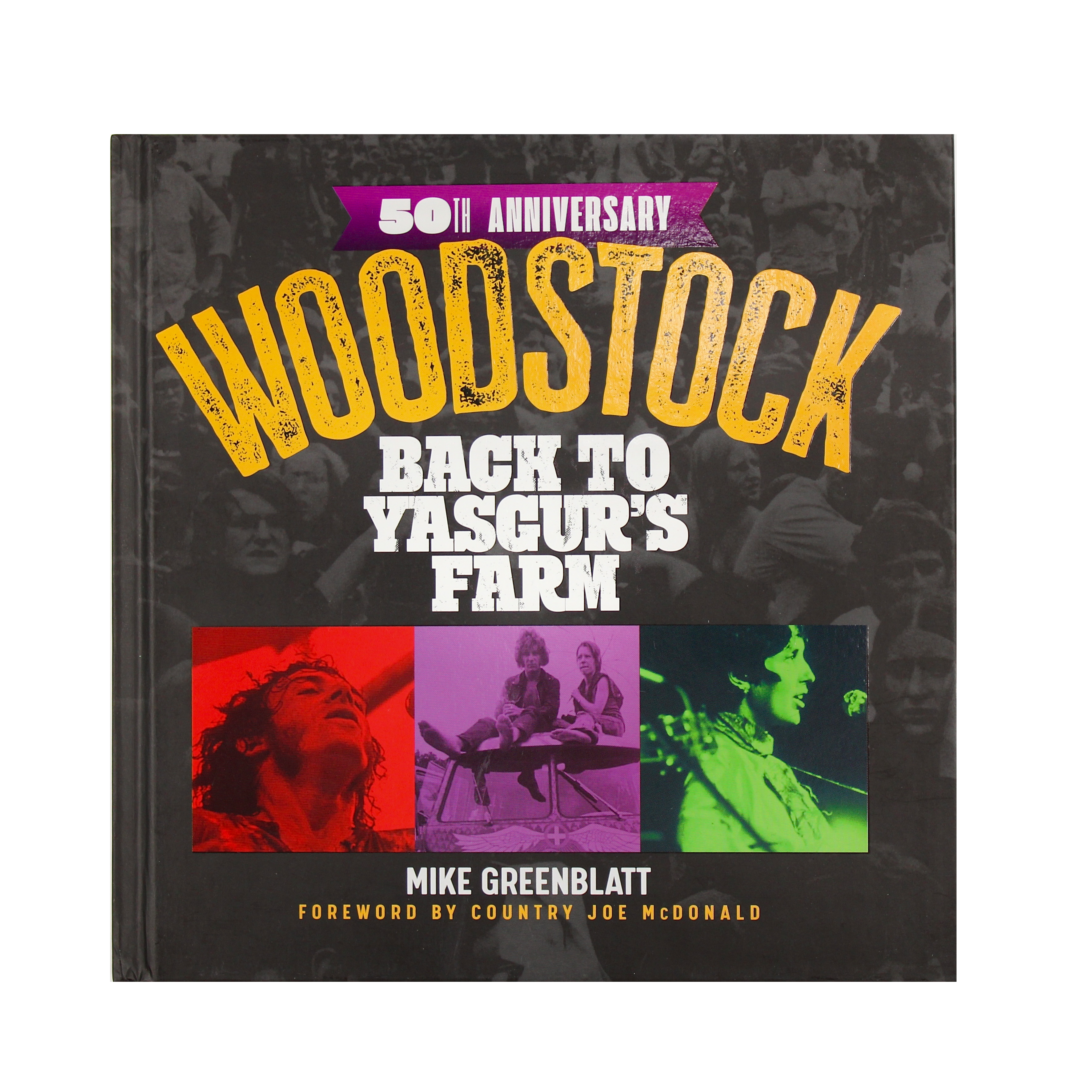 WOODSTOCK: BACK TO YASGURS FARM BOOK